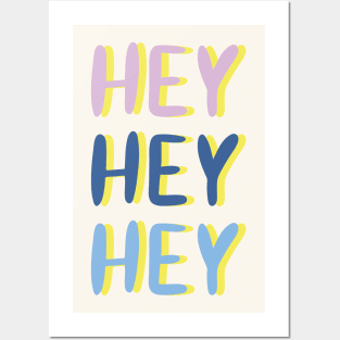 Hey Hey Hey #quotes #digitalart Posters and Art